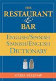 The Restaurant & Bar English/Spanish Spanish/English Dictionary