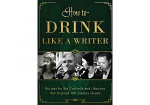 How to Drink Like a Writer book